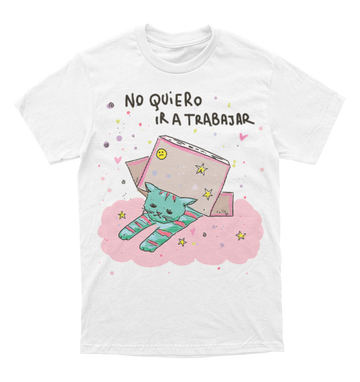 Polera No quiero ir a trabajar